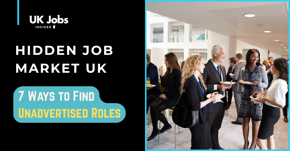 Hidden Job Market UK: 7 Ways to Find Unadvertised Roles