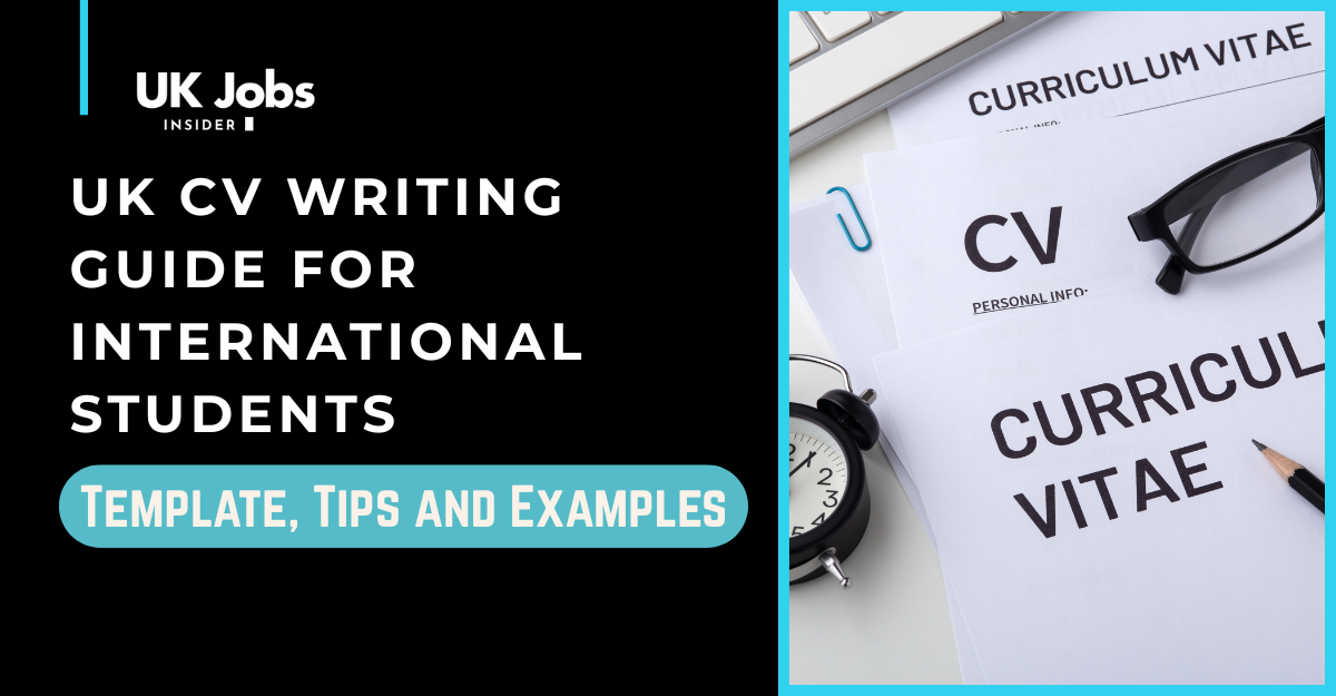 How to Write a UK CV | Guide for International Students